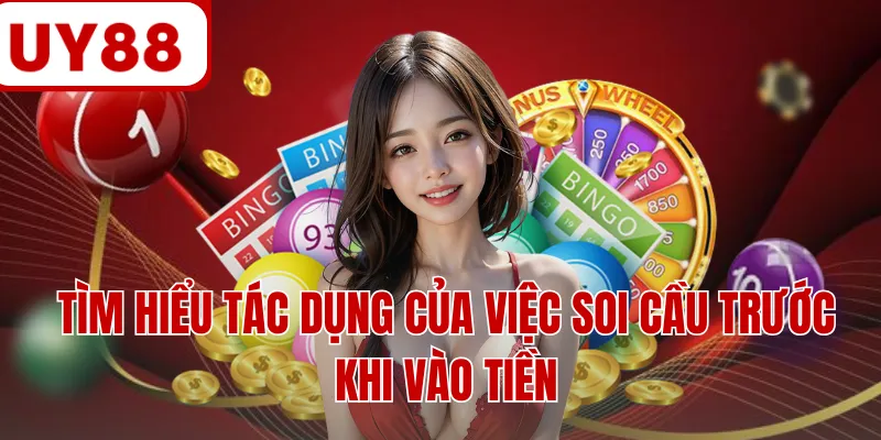 Tìm hiểu tác dụng của việc soi cầu trước khi vào tiền